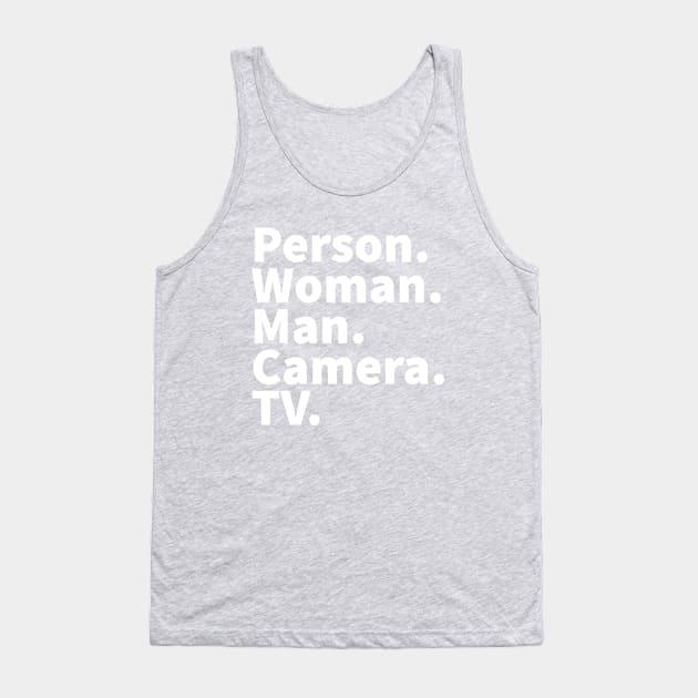 Person Woman Man Camera TV Trump Quote White Tank Top by HiFi Tees